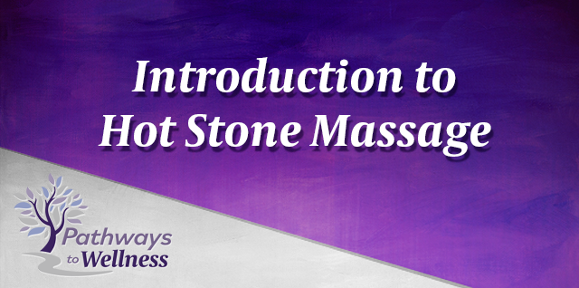 Introduction to Hot Stone Massage