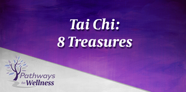 Tai Chi: 8 Treasures