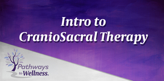 Intro to CranioSacral Therapy