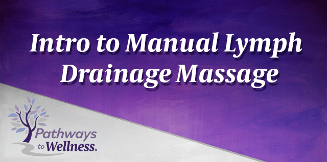Intro to Manual Lymph Drainage Massage