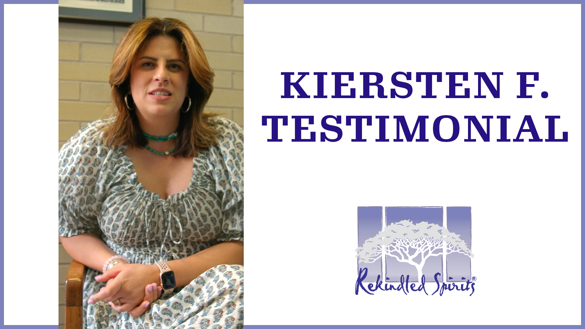 Kiersten F. Testimonial